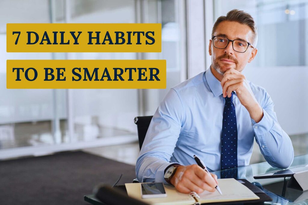 7-Powerful-Daily-Habits-to-Boost-Intelligence-and-Productivity -