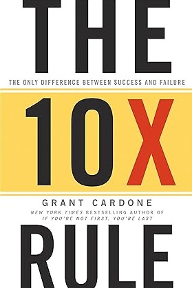 20-20-Business-Books-Every-Entrepreneur-Must-Read-For-Success-upper-class-career-The-10X-Rule-book